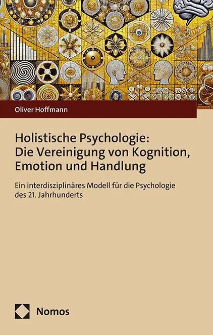 Cover: 9783756030712 | Holistische Psychologie: Die Vereinigung von Kognition, Emotion und...